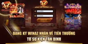 Đăng Ký WinAZ Nhận Về Tiền Thưởng Từ Sự Kiện Tân Binh