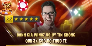 Đánh Giá WinAZ Có Uy Tín Không Qua 3+ Góc Độ Thực Tế