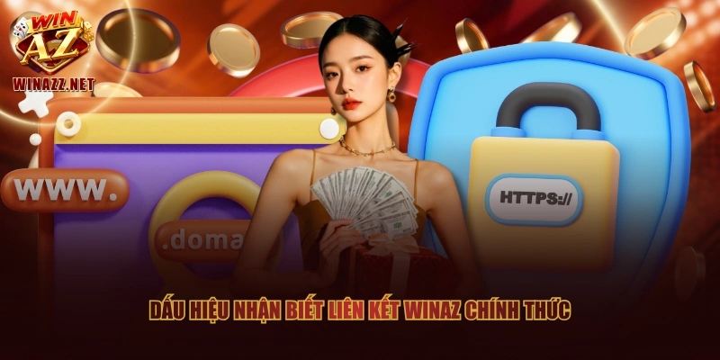 Dấu hiệu nhận biết liên kết WinAZ chính thức