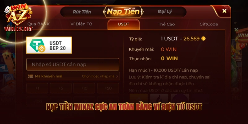 Nạp tiền WinAZ cực an toàn bằng ví điện tử USDT