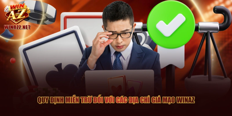 Quy định miễn trừ đối với các địa chỉ giả mạo WinAZ