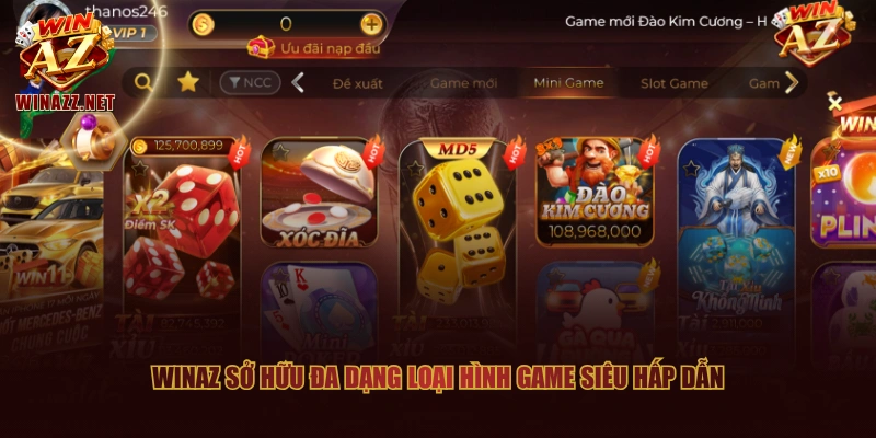 WinAZ sở hữu đa dạng loại hình game siêu hấp dẫn